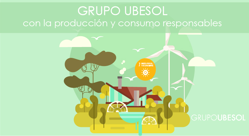 Grupo Ubesol con la producción y el consumo responsables
